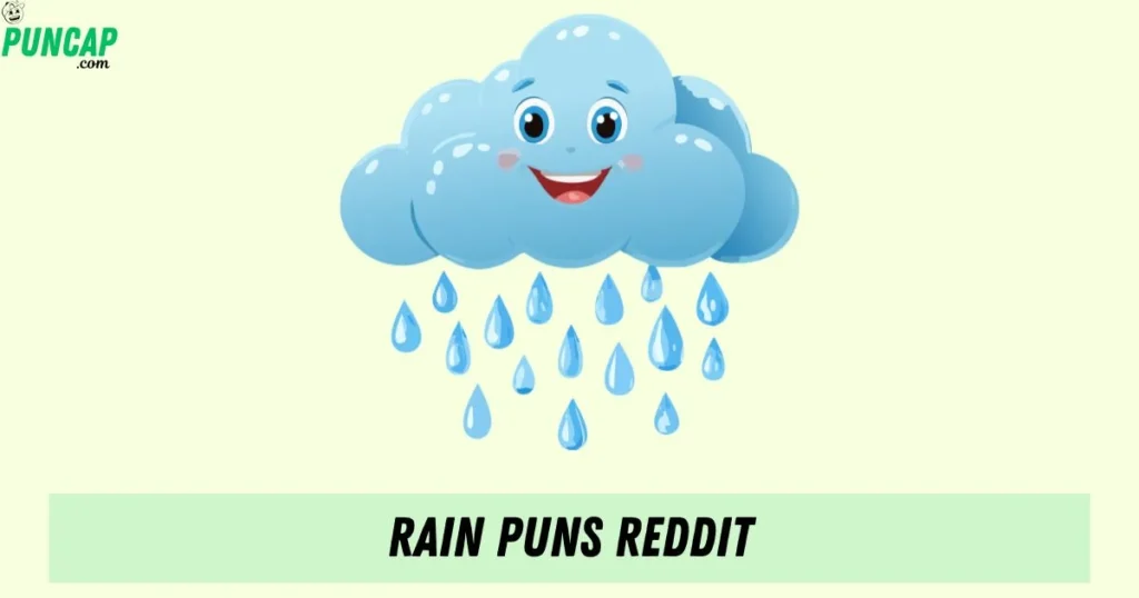 Rain Puns Reddit