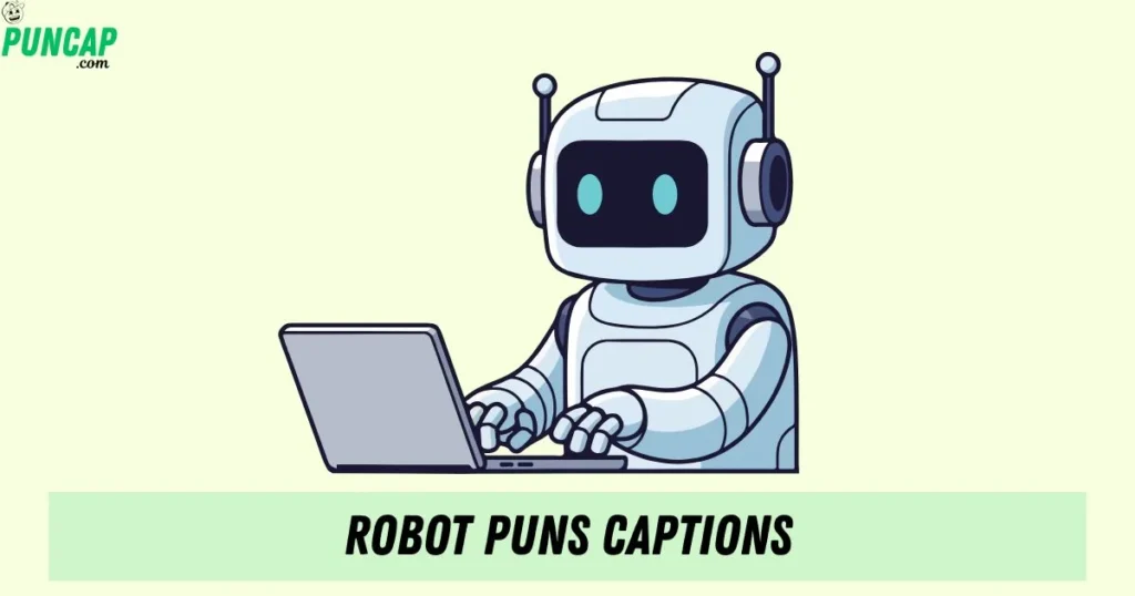 Robot Puns Captions