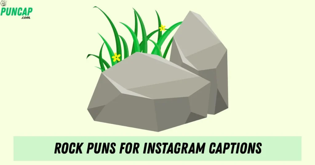 Rock Puns For Instagram Captions