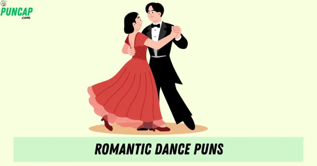 Romantic Dance Puns