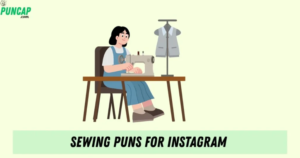 Sewing Puns For Instagram