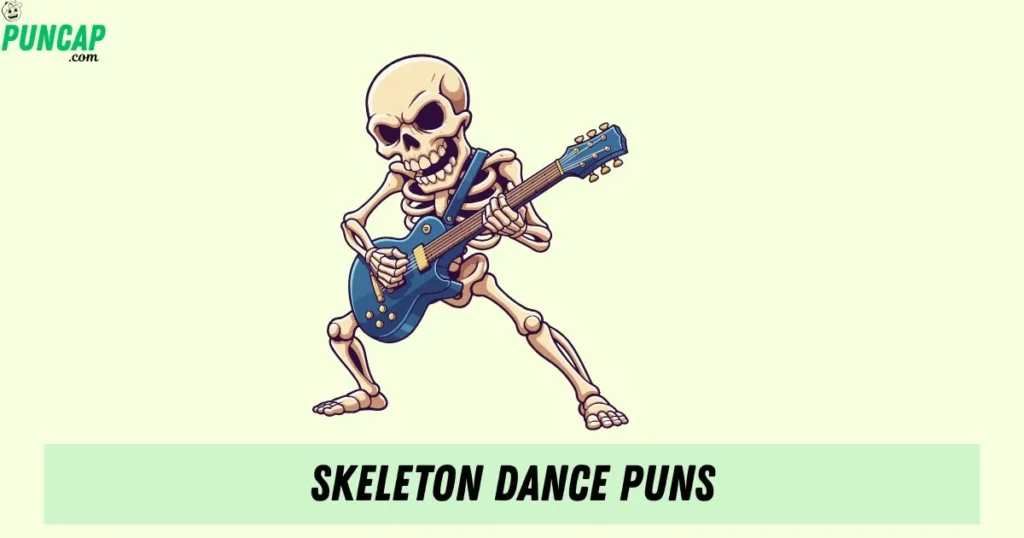 Skeleton Dance Puns