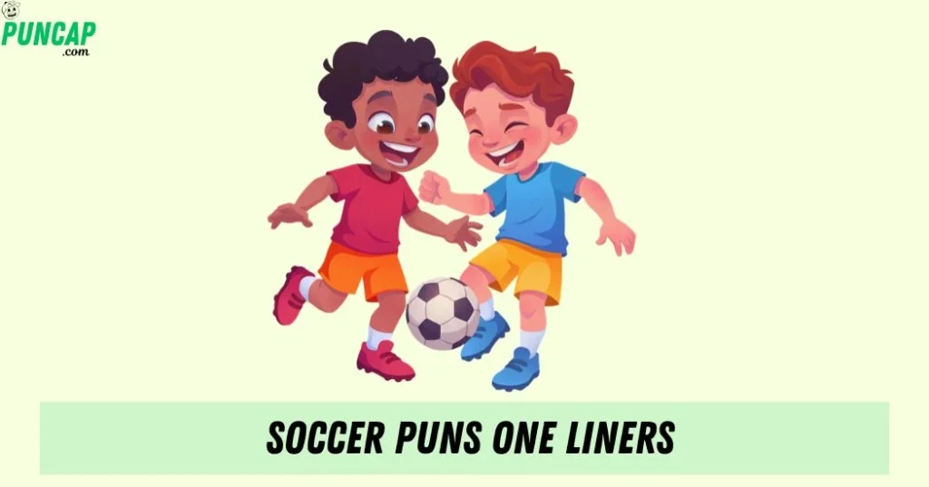 Soccer Puns One Liners