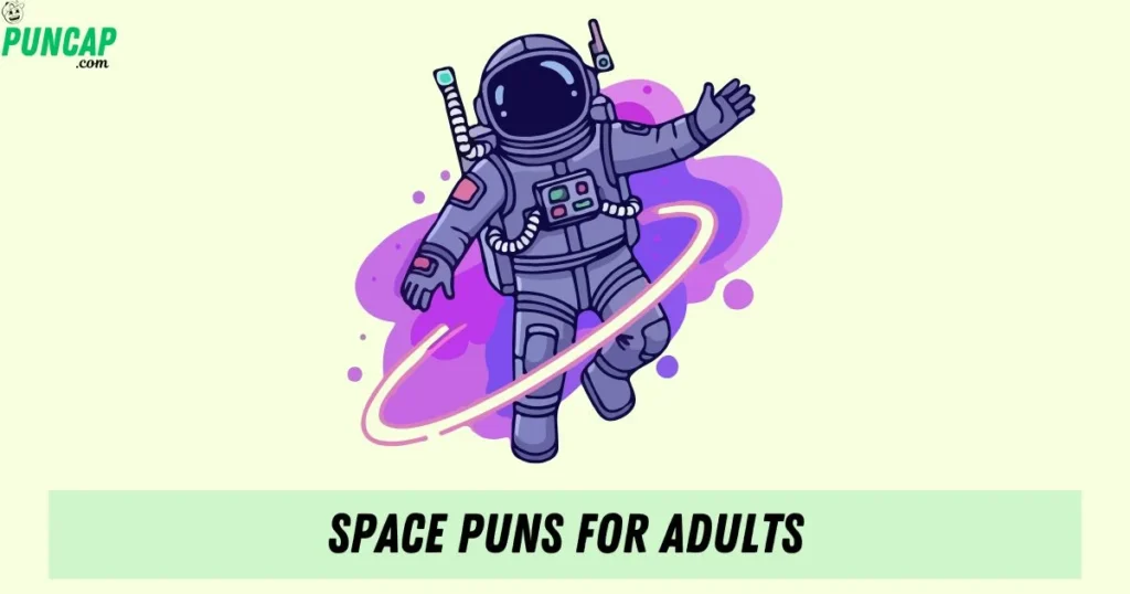Space Puns For Adults