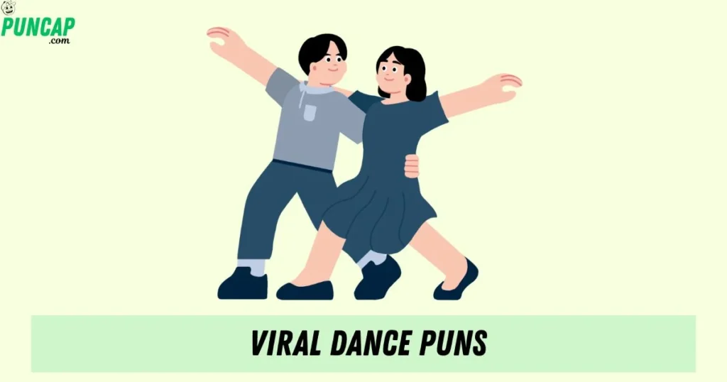 Viral Dance Puns