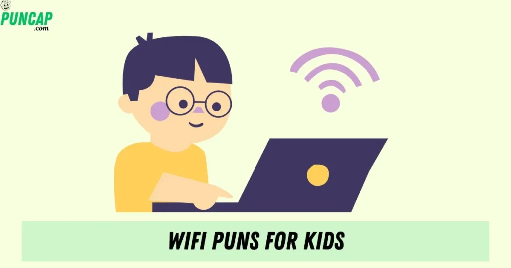 Wifi Puns For Kids