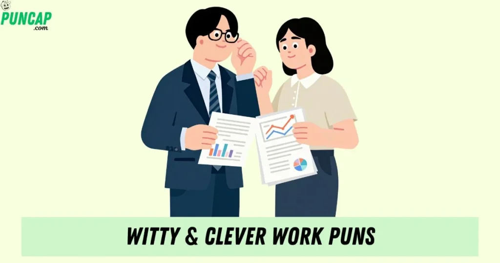 Witty And Clever Work Puns