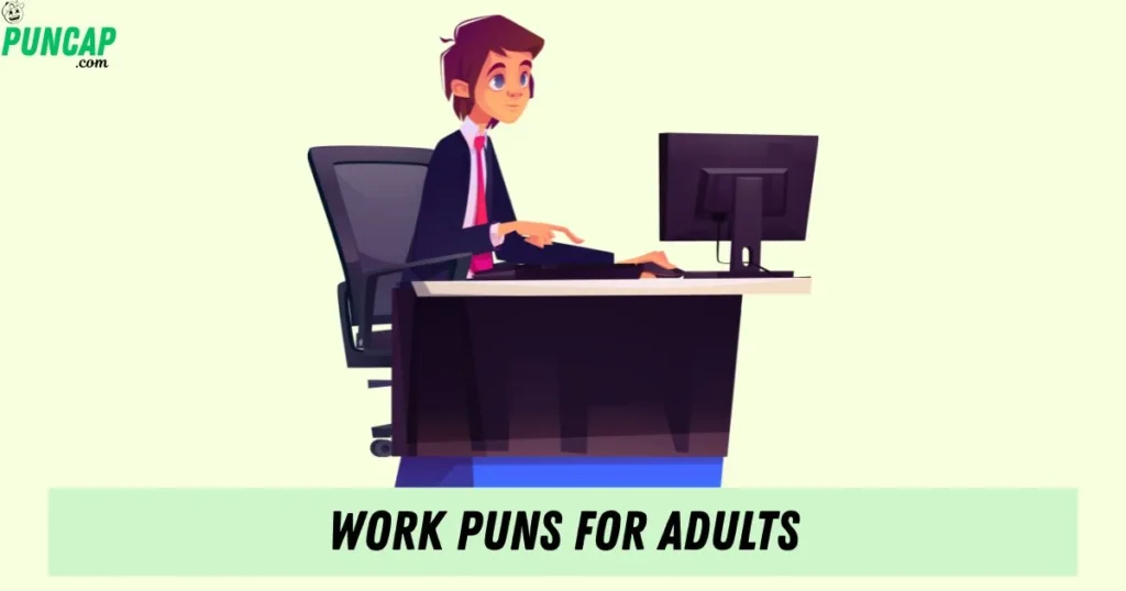 Work Puns For Adults