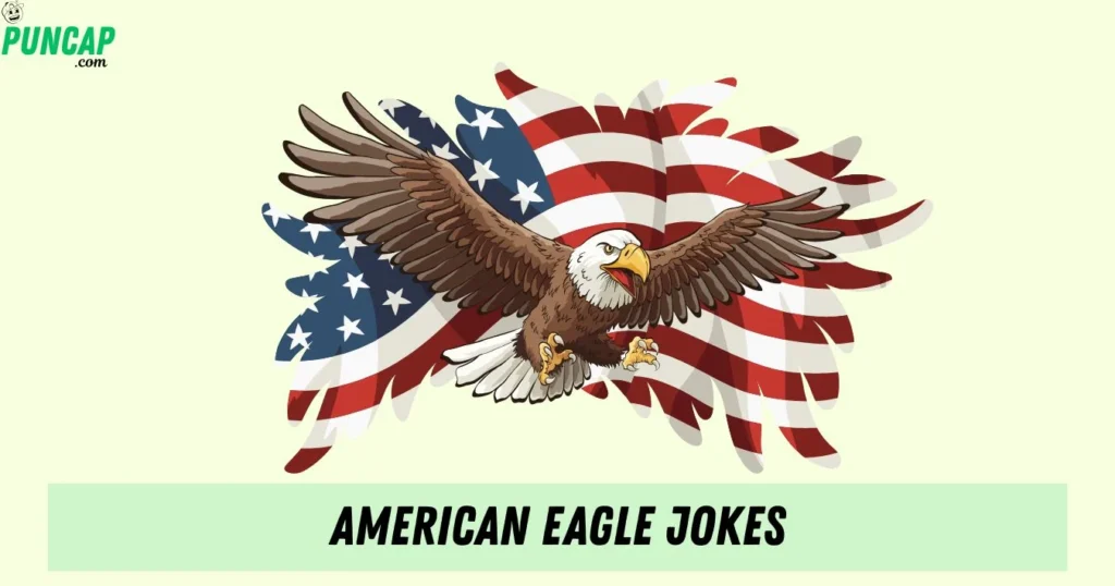 American Eagle Jokes