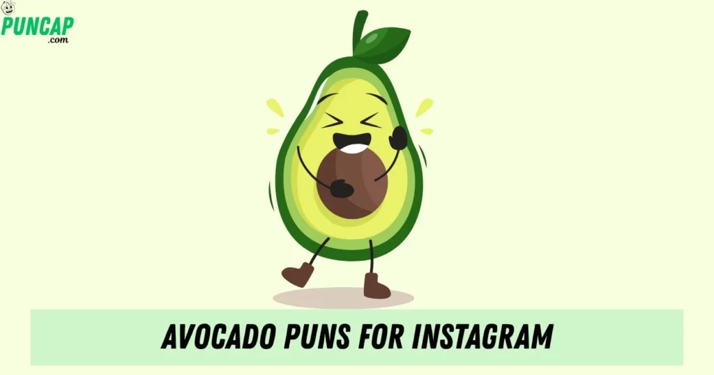 Avocado Puns For Instagram