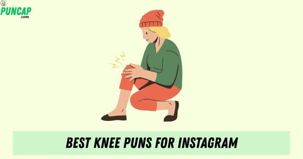 Best Knee Puns For Instagram