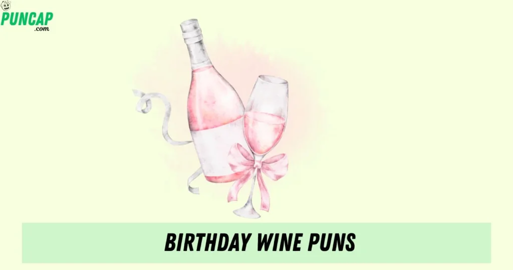 Birthday Wine Puns