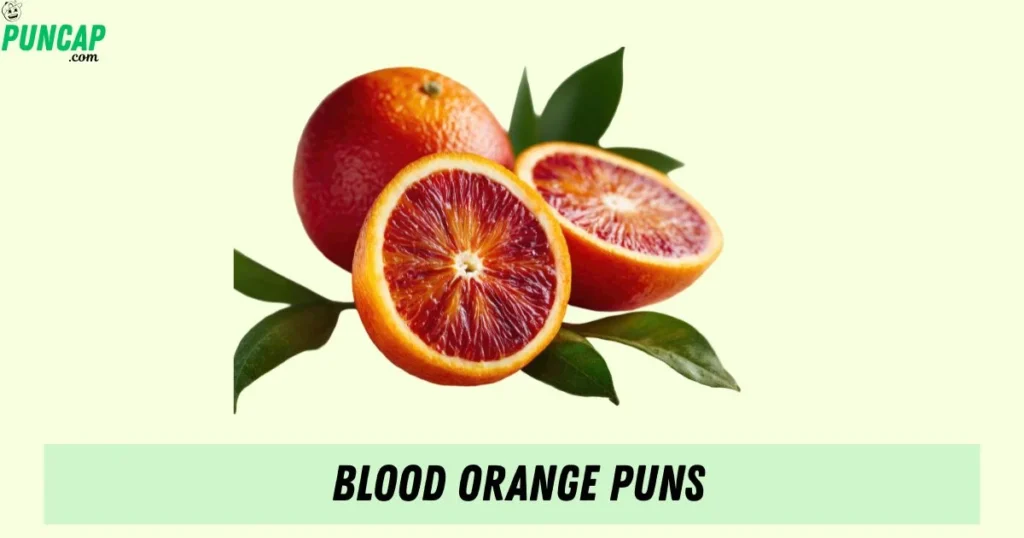 Blood Orange Puns