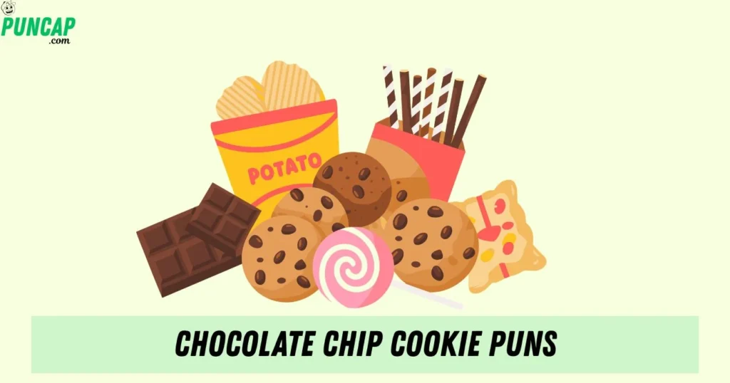 Chocolate Chip Cookie Puns