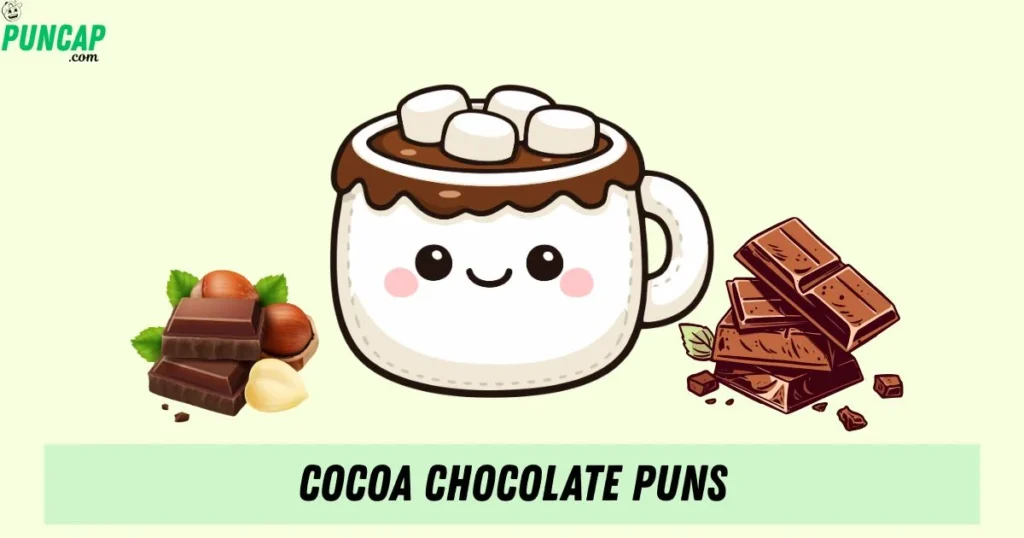 Cocoa Chocolate Puns