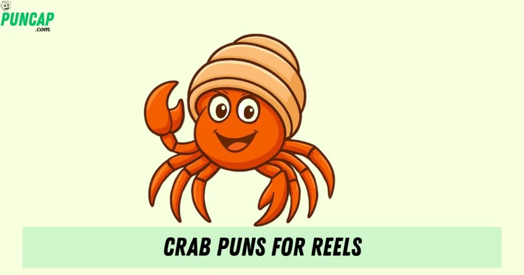 Crab Puns For Reels