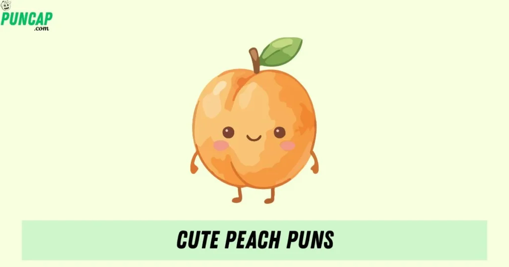 Cute Peach Puns