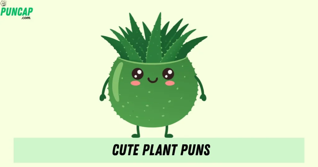 Cute Plant Puns