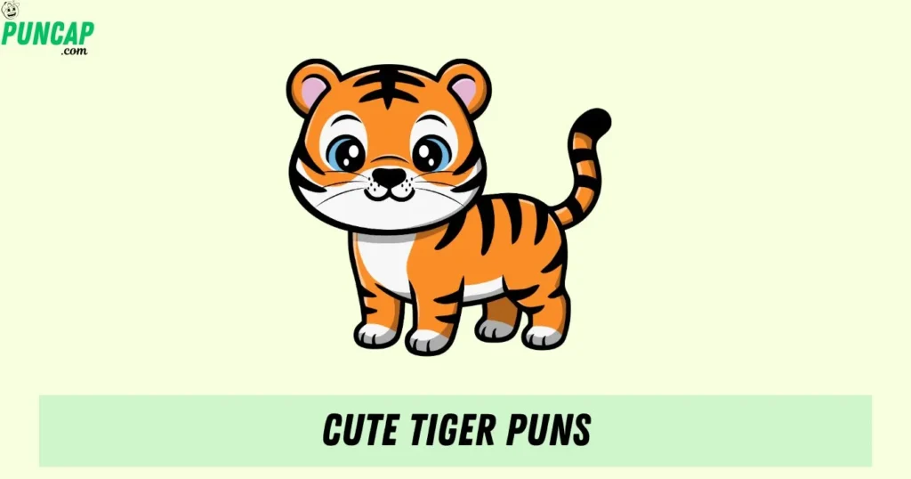 Cute Tiger Puns