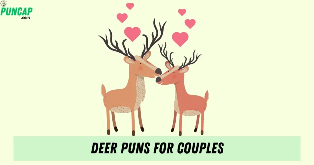 Deer Puns For Couples