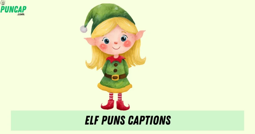 Elf Puns Captions