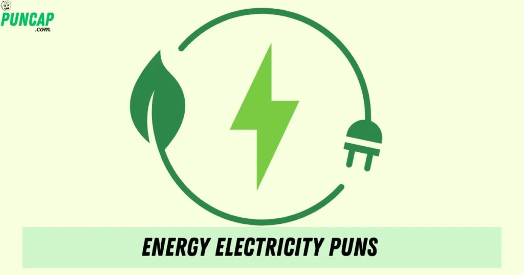 Energy Electricity Puns