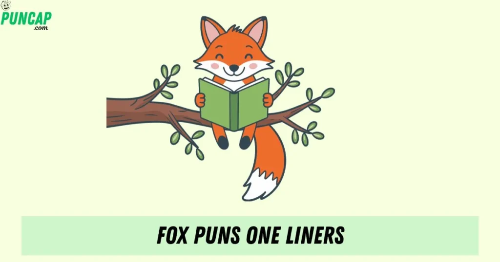 Fox Puns One Liners