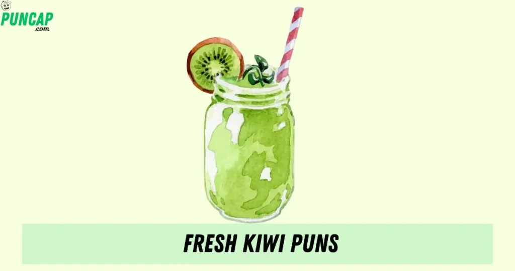 Fresh Kiwi Puns