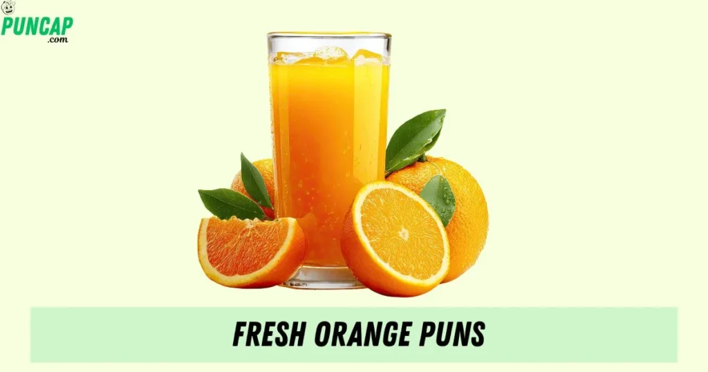 Fresh Orange Puns
