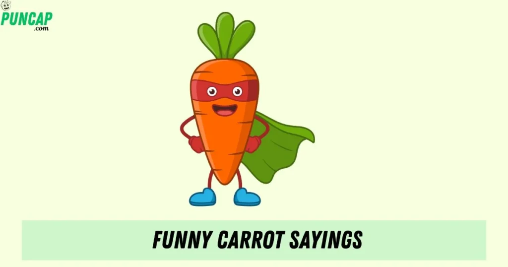 Funny Carrot Sayings