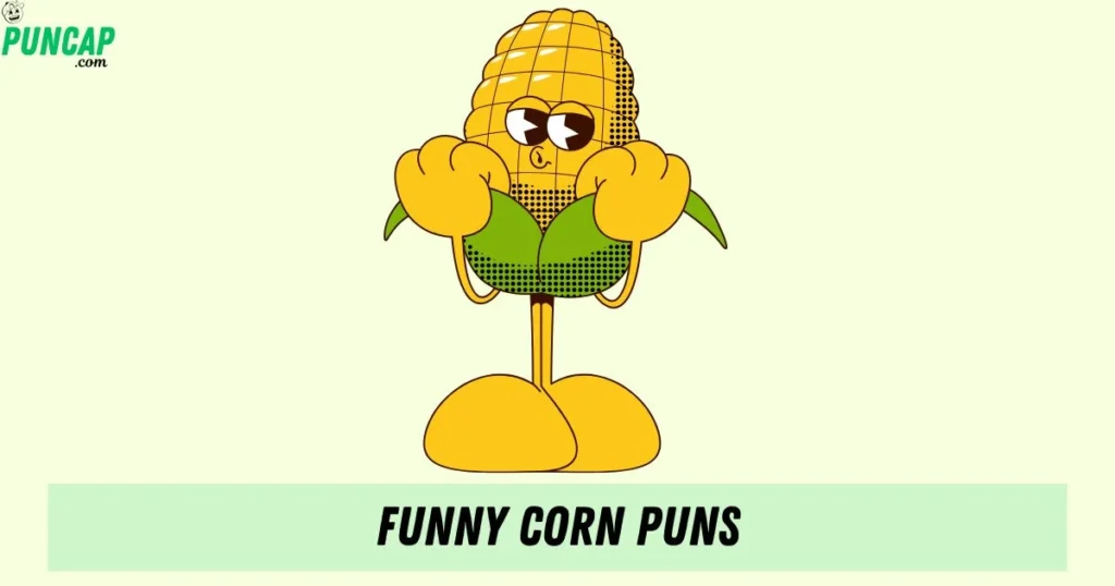 Funny Corn Puns