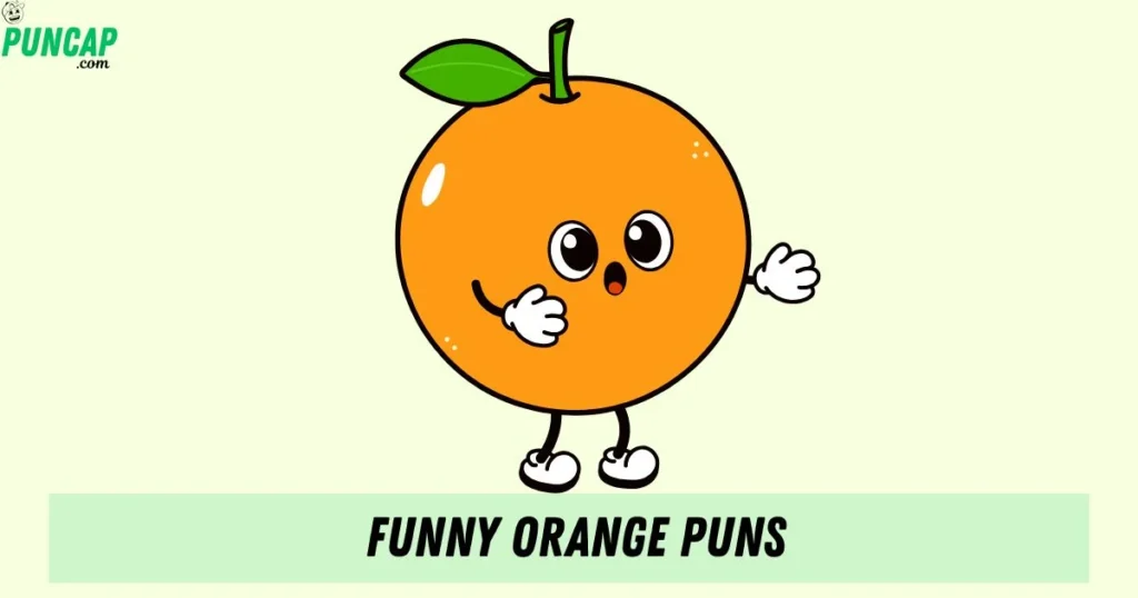 Funny Orange Puns