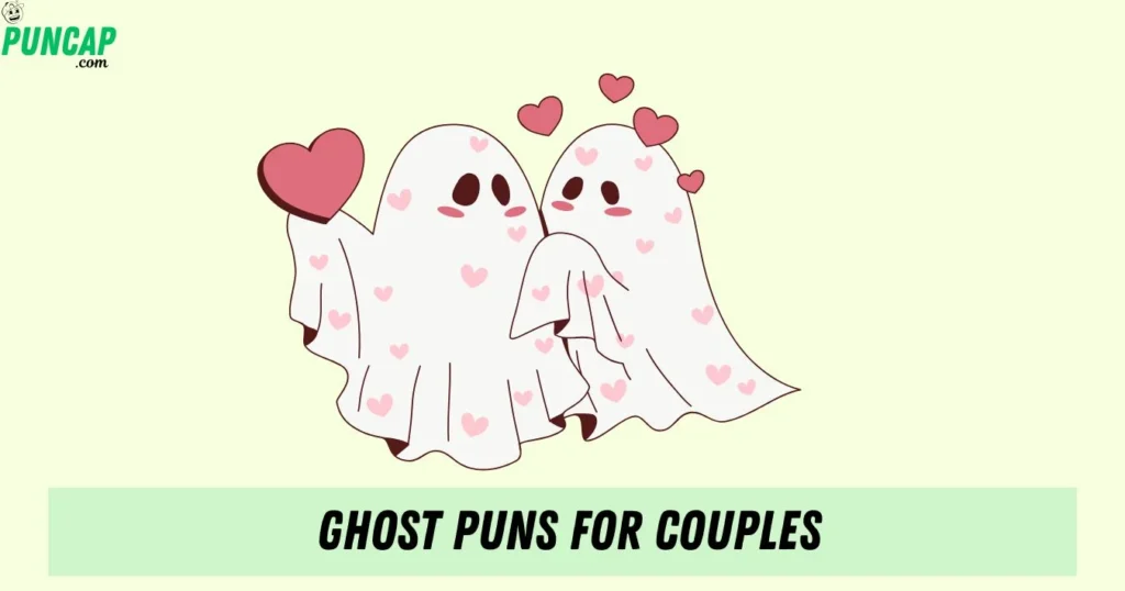 Ghost Puns For Couples