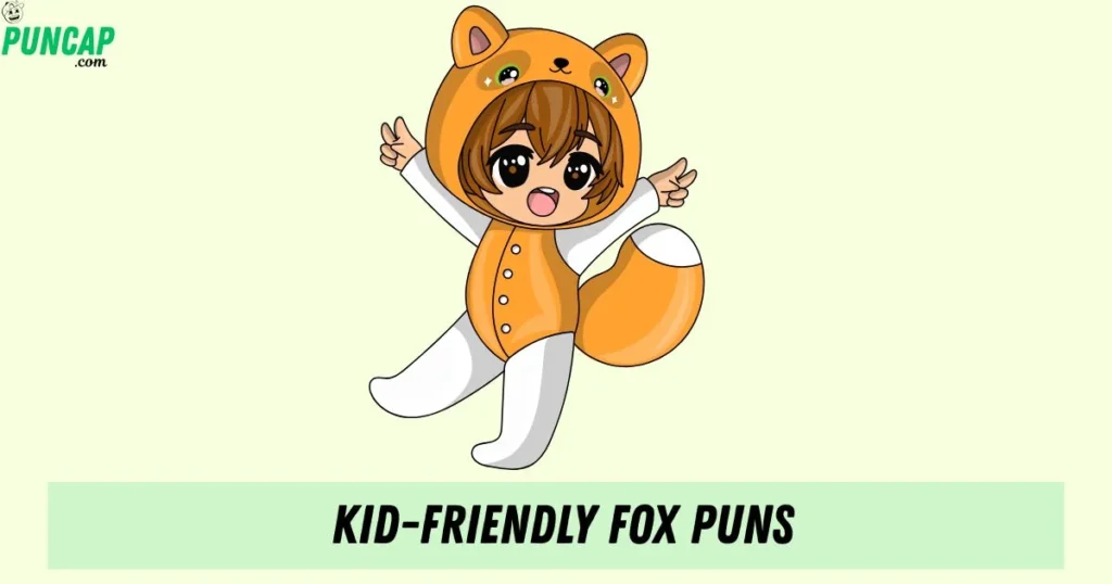 Kid Friendly Fox Puns