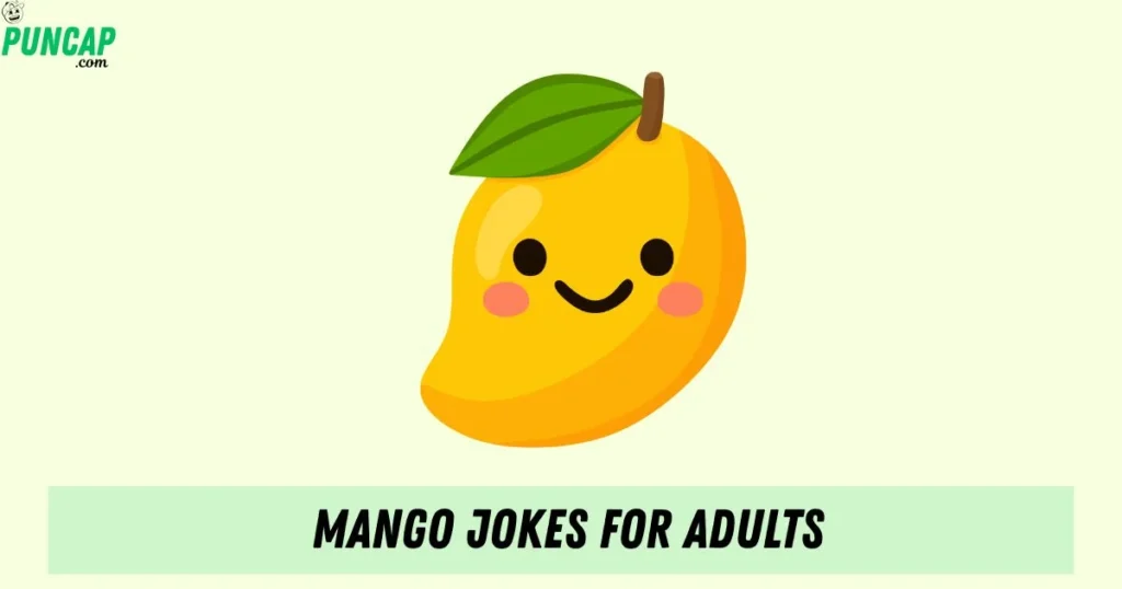 Mango Jokes For Adults