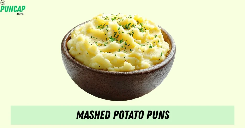 Mashed Potato Puns