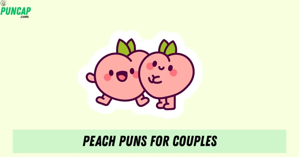 Peach Puns For Couples