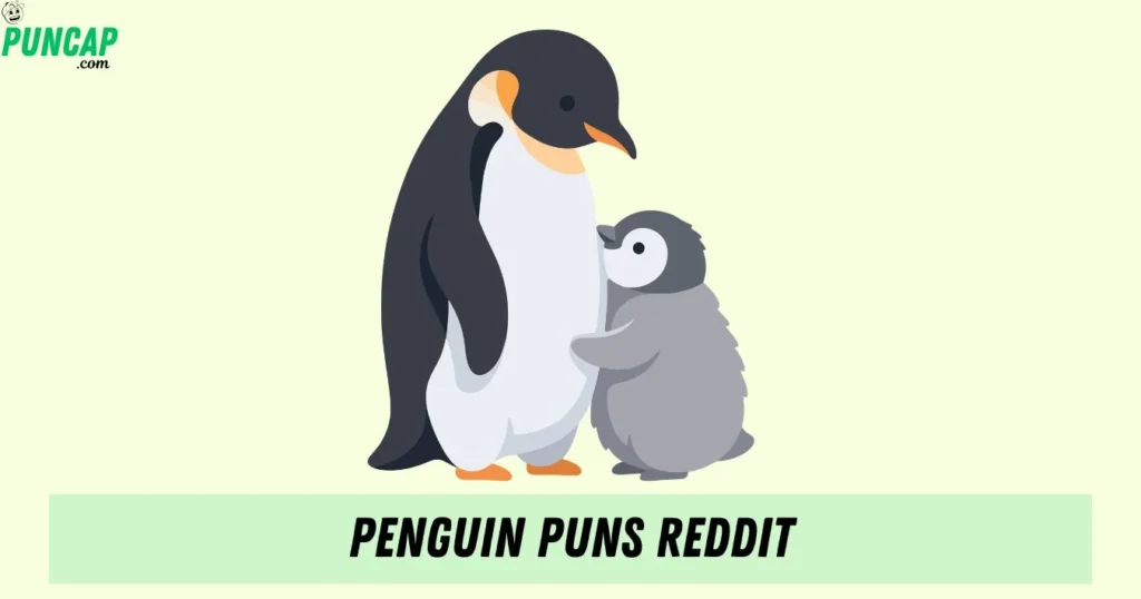 Penguin Puns Reddit