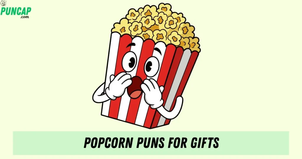 Popcorn Puns For Gifts