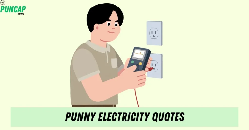 Punny Electricity Quotes