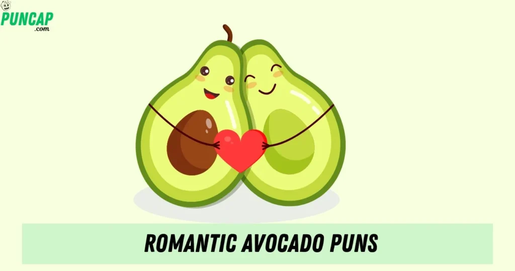 Romantic Avocado Puns