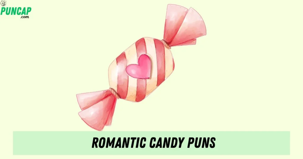 Romantic Candy Puns