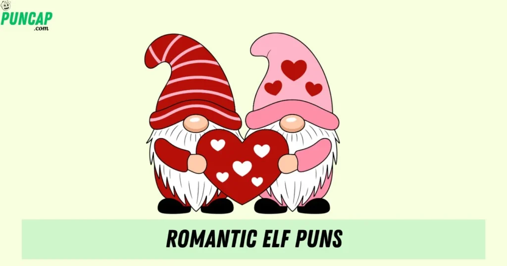 Romantic Elf Puns