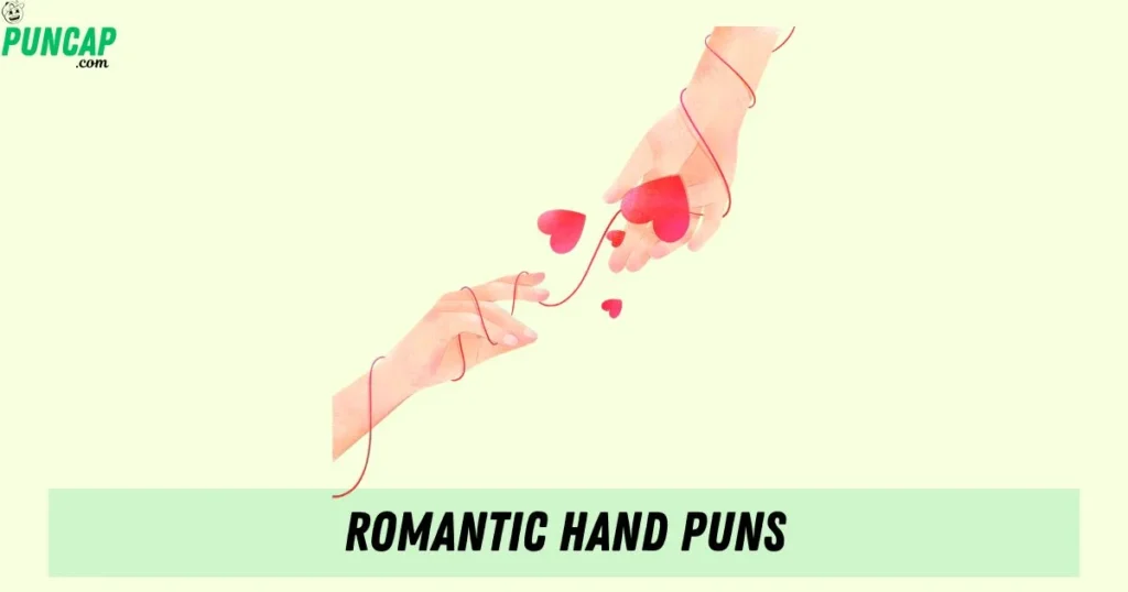 Romantic Hand Puns