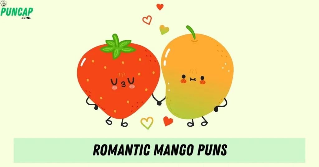 Romantic Mango Puns
