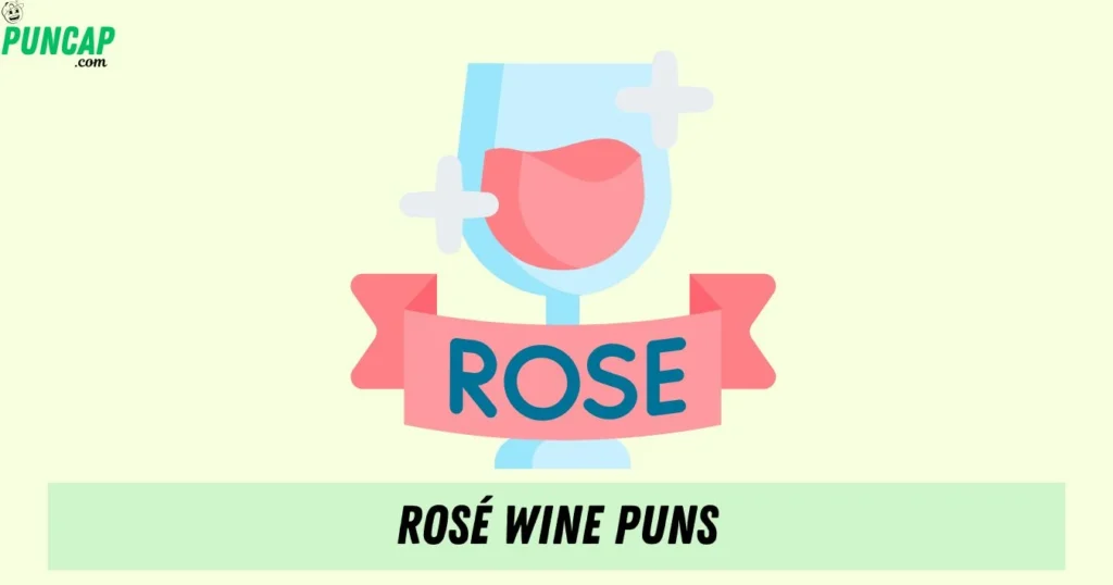 Rose Wine Puns
