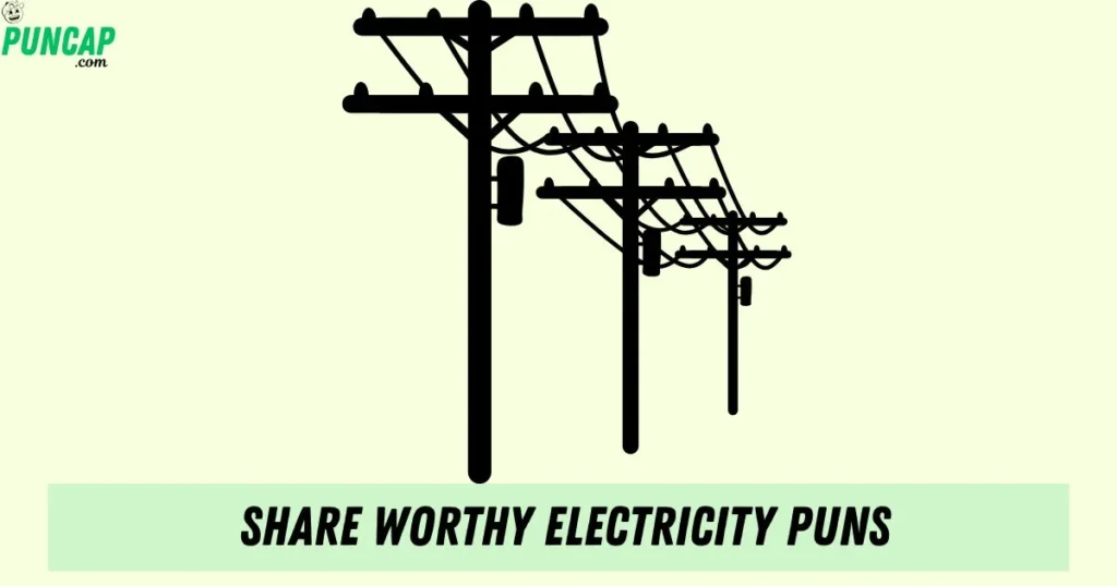 Share Worthy Electricity Puns