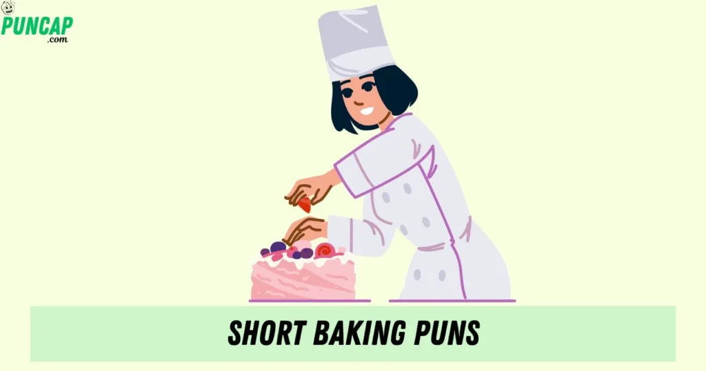 Short Baking Puns
