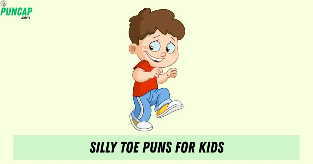 Silly Toe Puns For Kids