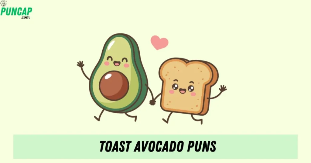 Toast Avocado Puns